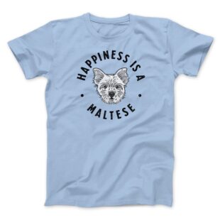 Happiness Is A Maltese Men/Unisex T-Shirt