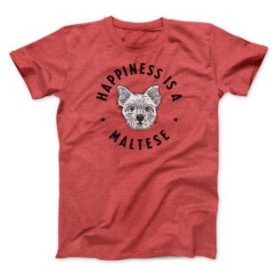 Happiness Is A Maltese Men/Unisex T-Shirt