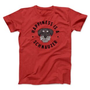 Happiness Is A Schnauzer Men/Unisex T-Shirt