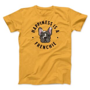 Happiness Is A Frenchie Men/Unisex T-Shirt