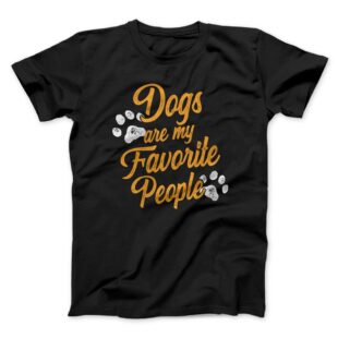 Dogs Are My Favorite People Men/Unisex T-Shirt