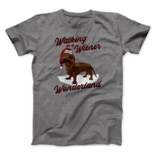 Walking In A Wiener Wonderland Men/Unisex T-Shirt