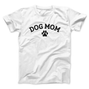 Dog Mom Men/Unisex T-Shirt