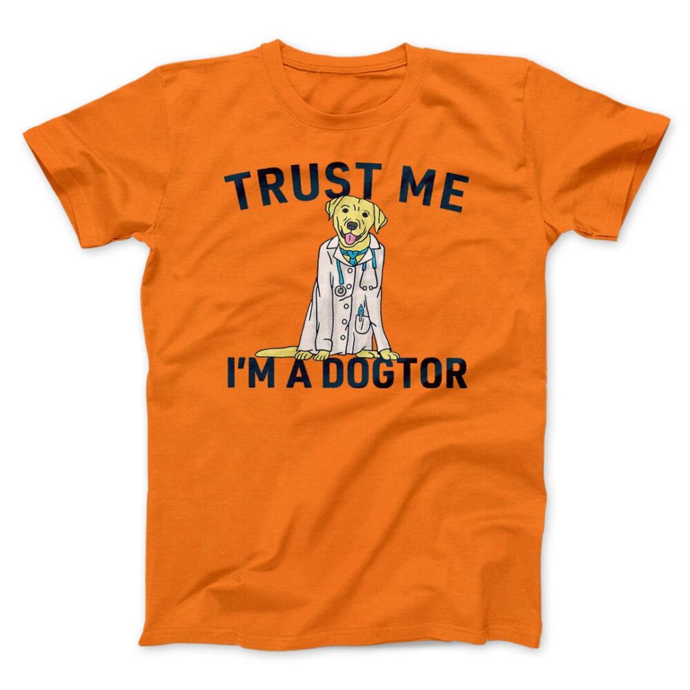 Trust Me I'm A Dogtor Men/Unisex T-Shirt